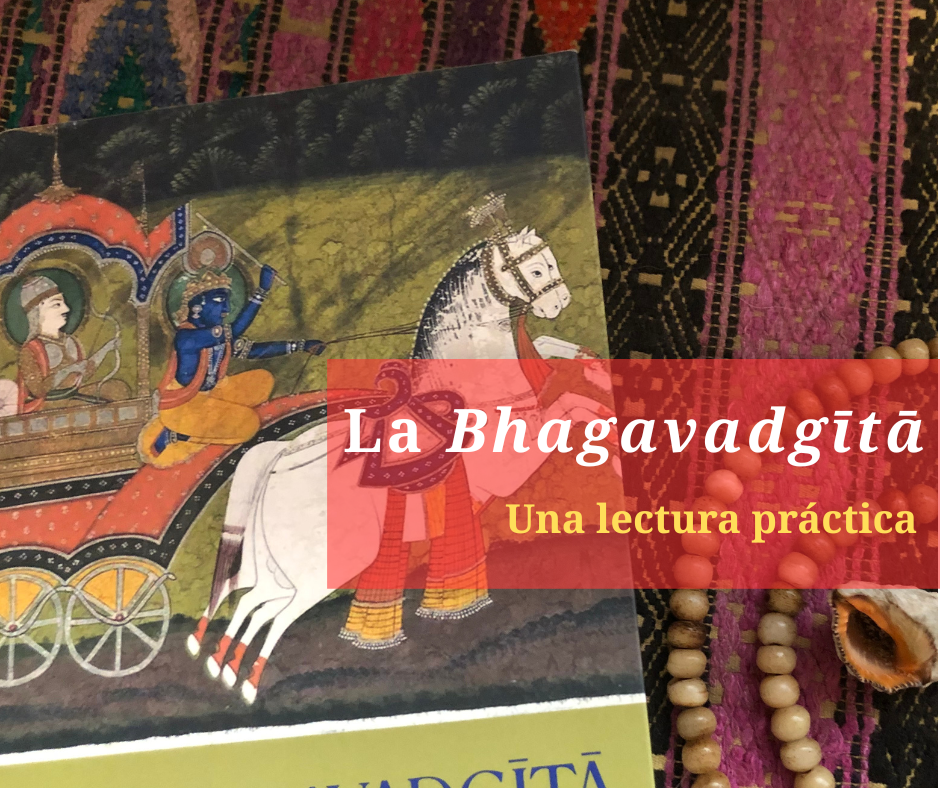 La Bhagavadgītā. Una lectura práctica